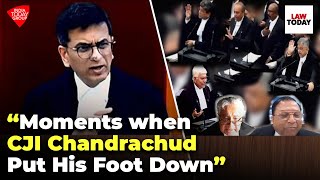 Moments When CJI DY Chandrachud Put His Foot Down In Court  Law Today [upl. by Ash]