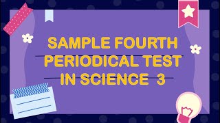 SAMPLE FOURTH PERIODICAL TEST IN SCIENCE GRADE 3 [upl. by Cozmo22]