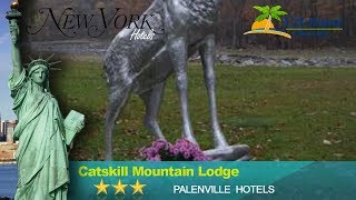 Catskill Mountain Lodge  Palenville Hotels New York [upl. by Kella]