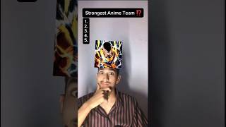 Building The Strongest Anime Team ⁉️ anime shorts [upl. by Anohs565]