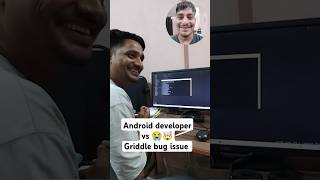 Android developer vs 😭🤯Griddle bug issue codehyphen shorts programming codeing [upl. by Rancell]