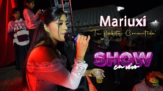 MARIUXI quotTU FLAKITA CONSENTIDAquot Show en vivo Santa Teresita de Guabug 2023 [upl. by Milissa754]