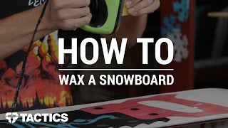 How to Wax a Snowboard  Tactics [upl. by Celestine]