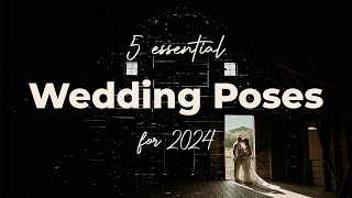 Our 5 Essential Wedding Photography Poses for 2024 [upl. by Arbmat]