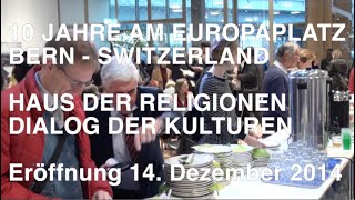 10 Jahre am Europaplatz Bern  Haus der Religionen  Dialog der Kulturen  Dergâh Bern [upl. by Nissa]