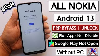 All Nokia Android 13 Frp BypassUnlock Without PC  Fix Apps Not OpenDisable 2023 [upl. by Lanny]