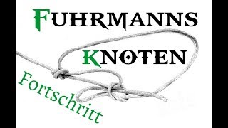 03 Fuhrmannsknoten Fortschritt [upl. by Donal]