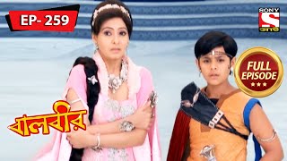 বালবীর  Baalveer  Episode  259  6th October 2021 [upl. by Grassi585]