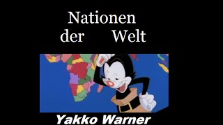 Animaniacs Yakko Warner Nationen der Welt Songtext Deutsch German  Nations of the World Lyrics [upl. by Yoho81]