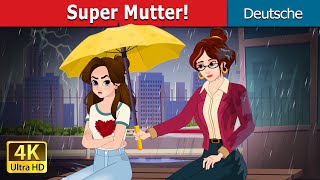 Super Mutter  Super Mom in German  GermanFairyTales [upl. by Llenaj]