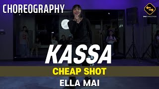 【 CHOREOGRAPHY 】 CHEAP SHOT  ELLA MAI  KASSA [upl. by Bernadine862]