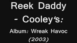 Reek Daddy  Cooleys [upl. by Retxab]