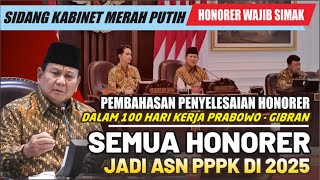 🔴SELAMAT HONORER DIANGKAT PPPK TAHUN DEPAN SIDANG KABINET MERAH PUTIH PRABOWO ANGKAT BICARA [upl. by Belda]