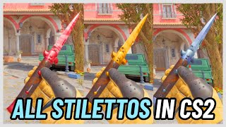 ★ STILETTO KNIFE All Skins  CS2 InGame 4K [upl. by Nicko346]