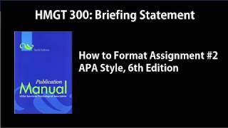 APA Manuscript Format Style 6th Ed HMGT 300 Briefing Statement [upl. by Duane]