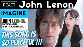 FIRST TIME Reacting to JOHN LENON  IMAGINE [upl. by Lrig9]