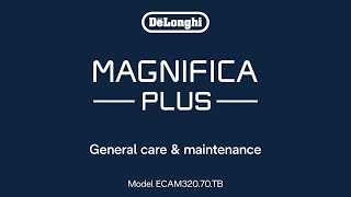 Magnifica Plus  Care and maintenance [upl. by Nosimaj]