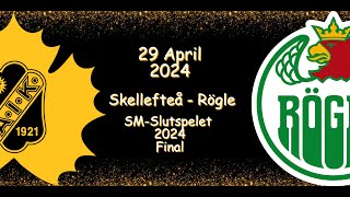 SKELLEFTEÅ VINNER SMGULD 2024  SKELLEFTEÅ VS RÖGLE  29 APRIL 2024  HIGHLIGHTS  SHL [upl. by Anatole]