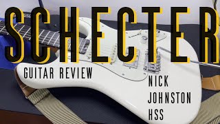 The Schecter Nick Johnston HSS Review [upl. by Dnomyad]