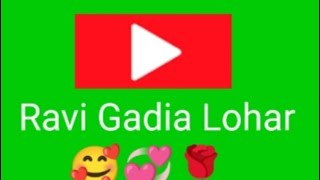 Ravi Gadia Lohar ❤️🥰🥰 [upl. by Eded]