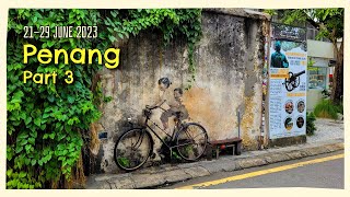 Penang 2023  Part 3 [upl. by Hsur]