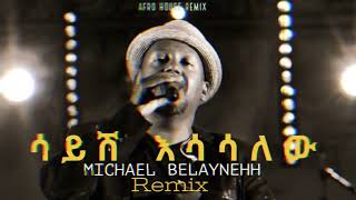 Mikael Belayneh x Dj Steve Sayesh Esasalehu Afrohouse Remix Clean Audio [upl. by Trefor663]