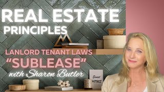 Landlord Tenant Laws REAL ESTATE PRINCIPLES CLASS quotSubleasequot [upl. by Marti]