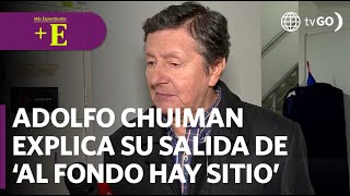 Adolfo Chuiman le dijo adiós a ‘Al Fondo Hay Sitio’  Más Espectáculos HOY [upl. by Selmore]