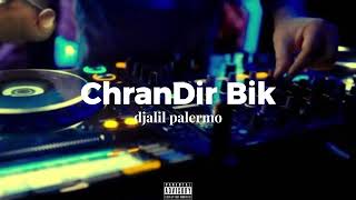 djalil palermo CHRANDIR BIK Official Music Lyrics [upl. by Lisbeth]