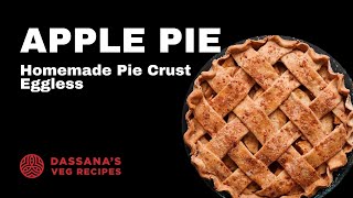 Apple Pie with Homemade Pie Crust Recipe Eggless [upl. by Angeline]