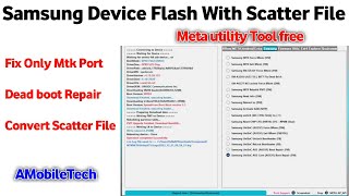 Samsung Mobile flash Scatter File Only mtk Port Show  How to make Scatter For Samsung Firmware [upl. by Assej]