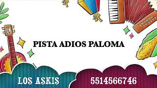 Pista ADIOS PALOMA Los Askis [upl. by Nivac]