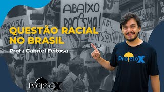 A QUESTÃO RACIAL no Brasil  HISTÓRIA  Prof GABRIEL FEITOSA  Ao Vivo [upl. by Bostow710]