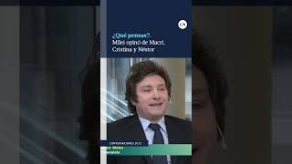 En una entrevista de 2015 Milei opinó de Mauricio Macri Cristina y Néstor Kirchner [upl. by Aimak]