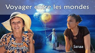 ANNE GIVAUDAN VOYAGER ENTRE LES MONDES AVEC SANAA [upl. by Barcot]