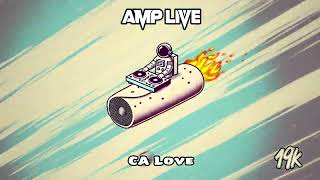 Amp Live  CA Love [upl. by Anirdua]