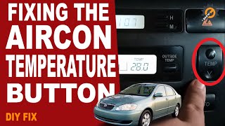 HOW TO FIX COROLLA ALTIS AIRCON  CLIMATE CONTROL BUTTONS Di na Mapindot 20012008 corolla9th [upl. by Aber]