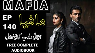 Mafia EP 140  Best Urdu Stories  Complete Novel urdustories sabaqamozkahani completenovel 140 [upl. by Leroy]