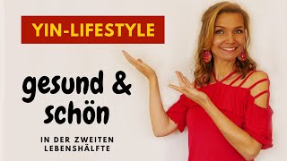 Yin Lifestyle gute Haut und schneller Stoffwechsel [upl. by Esilec]