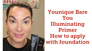 Younique Bare You Illuminating Primer  How to apply with foundation [upl. by Carleen]