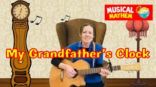 My Grandfather’s Clock with words  Kids song  Musical Mayhem [upl. by Friedrick]