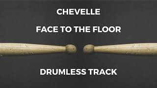 Chevelle  Face to the Floor drumless [upl. by Asilehs]