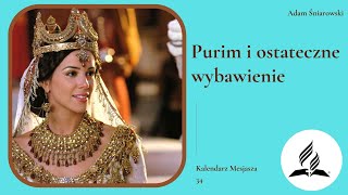 Kalendarz Mesjasza  34 Purim i ostateczne wybawienie  A Śniarowski [upl. by Leis336]