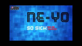 NeYo  So Sick Salsa Version HIGH QUALITY MUSIC [upl. by Sommer958]