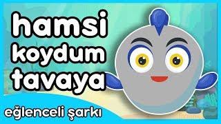 Hamsi Koydum Tavaya  Eğlenceli Çocuk Şarkısı [upl. by Eldnik146]