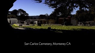 CFCS San Carlos Cemetery Monterey CA [upl. by Saxe]