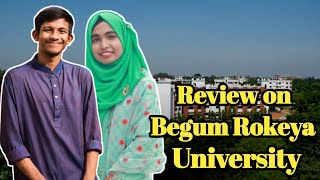 বেগম রোকেয়া বিশ্ববিদ্যালয় রিভিউ Begum Rokeya University Review [upl. by Yalahs]