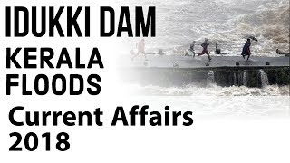 Kerala Floods  idukki dam  All you need to know  Current Affairs 2018 [upl. by Tur811]