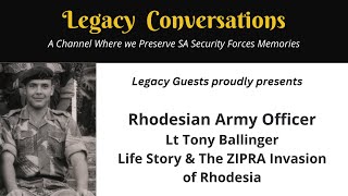 Legacy Guests – Tony Ballinger  Rhodesian Army Officer  Author [upl. by Niwdog]