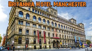 Britannia Hotel Manchester  Bad reviewed Hotels [upl. by Hayn]